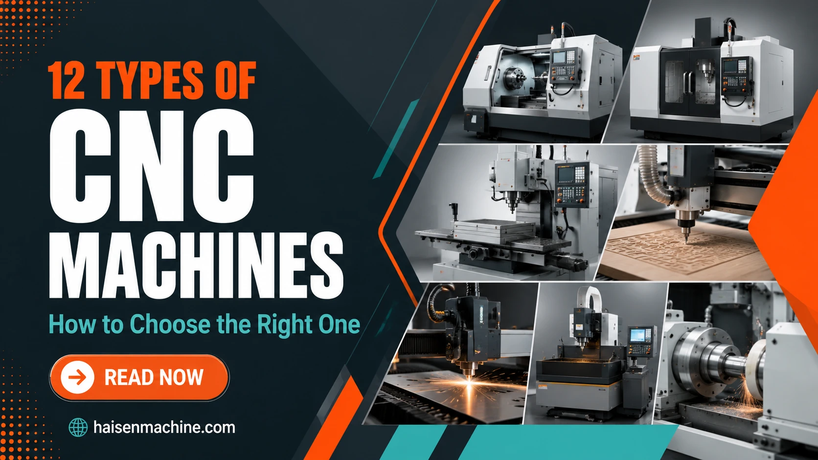 12 Types of CNC Machines and How to Choose the Right One